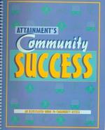 Attainment's Community Success An Illustrated Guide to Community Access cover