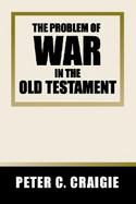 The Problem of War in the Old Testament cover
