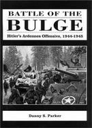 Battle of the Bulge: Hitler's Ardennes Offensive, 1944-45 cover