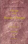 A Treatise on the Measure of Damages Or an Inquiry into the Principles Which Govern the Amount of Pecuniary Compensation Awarded by Courts of Justice cover