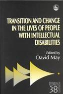 Transition and Change in the Lives of People With Intellectual Disabilities cover