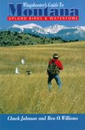 Wingshooter's Guide to Montana Upland Birds and Waterfowl cover