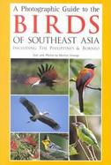 A Field Guide to the Birds of Mainland Southeast Asia: Including the Philippines and Borneo cover