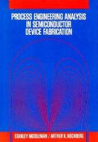 Process Engineering Analysis in Semiconductor Device Fabrication cover