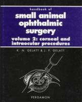 Handbook of Small Animal Ophthalmic Surgery Corneal and Intraocular Procedures (volume2) cover