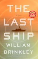 The Last Ship : A Novel cover