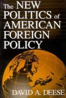 The New Politics of American Foreign Policy cover
