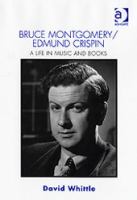 Bruce Montgomery/Edmund Crispin A Life in Music and Books cover