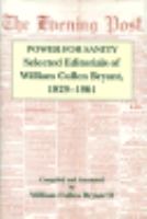 Power for Sanity Selected Editorials of William Cullen Bryant, 1829-1861 cover