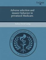 Adverse Selection and Insurer Behavior in Privatized Medicare cover