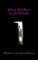Your Mother Is A Witch cover