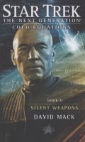 Star Trek: TNG: Cold Equations 2: Silent Weapons : TNG: Cold Equations 2: Silent Weapons cover