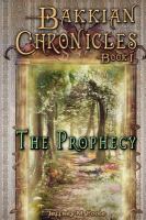 Bakkian Chronicles, Book I - the Prophecy cover