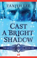 Cast a Bright Shadow cover