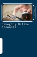 Managing Online Accounts : Creating, Managing, and Tracking Internet Online Accounts cover