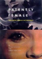 Patently Female: More Women Inventors and Discoverers cover