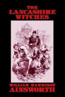 The Lancashire Witches A Romance of Pendle Forest cover
