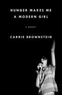 Hunger Makes Me a Modern Girl : A Memoir cover