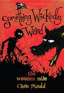 The Wooden Mile Something Wickedly Weird cover