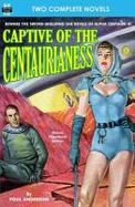 Captive of the Centaurianess and a Princess of Mars cover