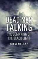 Dead Men Talking : The Beginning of the Black Light cover