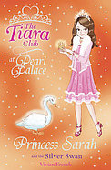 Princess Sarah and the Silver Swan (Tiara Club) cover