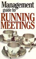 The Management Guide to Running Meetings cover