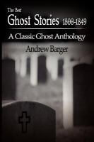 The Best Ghost Stories 1800-1849 : A Classic Ghost Anthology cover