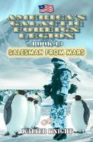 America's Galactic Foreign Legion - Book 13 : Salesman from Mars cover