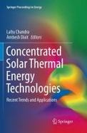 Concentrated Solar Thermal Energy Technologies : Recent Trends and Applications cover