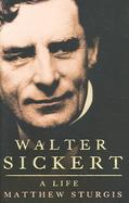 Walter Sickert A Life cover