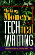 Making Money in Technical Writing: Turn Your Writing Skills Into $100,000 a Year cover
