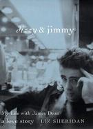 Dizzy & Jimmy: My Life with James Dean: A Love Story cover