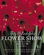 The Philadelphia Flower Show Celebrating 175 Years cover