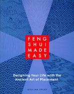 Feng Shui Made Easy Designing Your Life With the Ancient Art of Placement cover
