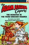 The Monster in the Third Dresser Drawer And Other Stories About Adam Joshua cover