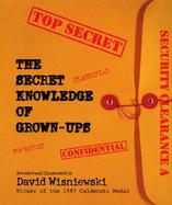 The Secret Knowledge of Grown-Ups The Second File cover