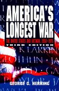 America's Longest War: The United States and Vietnam, 1950-1975 cover