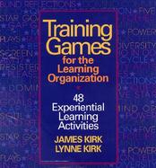 Training Games for the Learning Organization cover