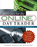 Strategies for the Online Day Trader: Advanced Trading Techniques for Online Profits cover