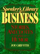 Speakers Library of Business Stories, Anecdotes, and Humor cover
