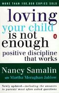 Loving Your Child Is Not Enough Positive Discipline That Works cover