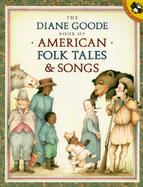 Diane Goode Book of American Folk Tales and Songs cover