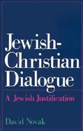 Jewish-Christian Dialogue A Jewish Justification cover