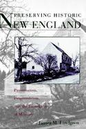 Preserving Historic New England Preservation, Progressivism, and the Remaking of Memory cover