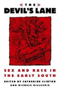 The Devil's Lane Sex and Race in the Early South cover