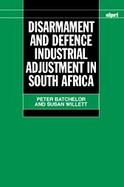 Disarmament and Defence Industrial Adjustment in South Africa cover