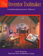 The Inventor Toolmaker Extending Open Inventor, Release 2 cover