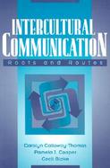 Intercultural Communication Roots and Routes cover