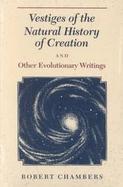 Vestiges of the Natural History of Creation and Other Evolutionary Writings cover
